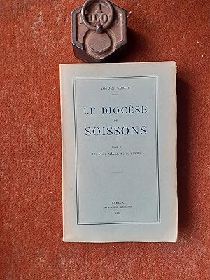 Le Diocèse de Soissons - Tome 2 : du XVIIIe siècle à nos jours