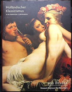 Image du vendeur pour Hollndischer Klassizismus in der Malerei des 17. Jahrhunderts mis en vente par Graphem. Kunst- und Buchantiquariat