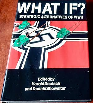 Image du vendeur pour What If? Strategic Alternatives of WW II mis en vente par Canford Book Corral