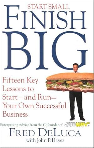 Imagen del vendedor de Start Small, Finish Big: 15 Key Lessons to Start--And Run--Your Own Successful Business a la venta por Pieuler Store