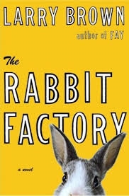 Imagen del vendedor de Brown, Larry | Rabbit Factory, The | Unsigned First Edition Copy a la venta por VJ Books