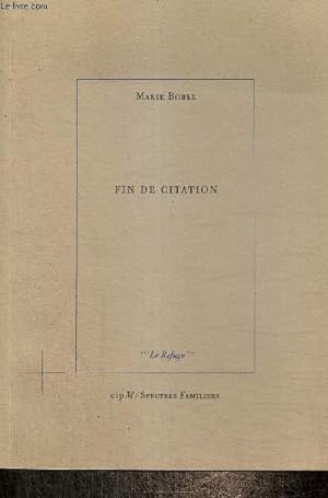 Bild des Verkufers fr Fin de citation (Collection "Le Refuge") zum Verkauf von Le-Livre