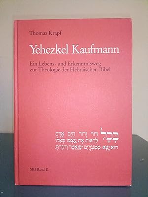 Seller image for Yehezkel Kaufmann: Ein Lebens-und Erkenntnisweg zur Theologie der Hebraischen Bibel for sale by Library of Religious Thought