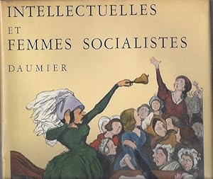 Image du vendeur pour Daumier: INTELLECTUELLES (Bas Bleus) ET FEMMES SOCIALISTES mis en vente par ART...on paper - 20th Century Art Books