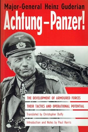 Bild des Verkufers fr ACHTUNG-PANZER! THE DEVELOPMENT OF ARMOURED FORCES, THEIR TACTICS AND OPERATIONAL POTENTIAL zum Verkauf von Paul Meekins Military & History Books