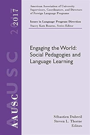 Seller image for AAUSC 2017 Volume - Issues in Language Program Direction: Engaging the World: Social Pedagogies and Language Learning for sale by Reliant Bookstore