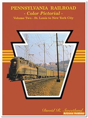 Image du vendeur pour Pennsylvania Railroad Color Pictorial Volume 2: St. Louis to New York City mis en vente par Arizona Hobbies LLC