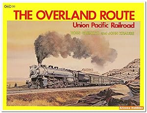 The Overland Route: Union Pacific Railroad