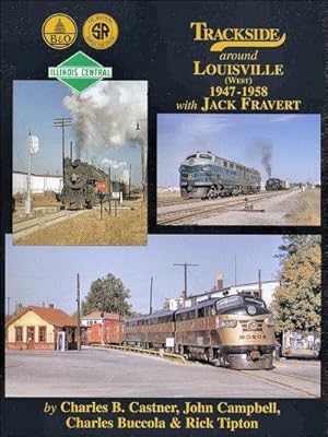 Immagine del venditore per Trackside Around Louisville (West) 1947-1958 with Jack Fravert (Trackside #53) venduto da Arizona Hobbies LLC