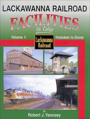 Bild des Verkufers fr Lackawanna Railroad Facilities In Color Volume 1: Hoboken to Dover zum Verkauf von Arizona Hobbies LLC