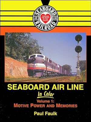 Imagen del vendedor de Seaboard Air Line In Color Volume 1: Motive Power and Memories a la venta por Arizona Hobbies LLC
