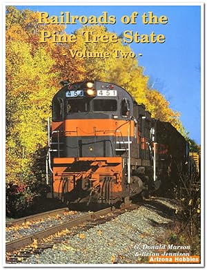 Railroads of the Pine Tree State Volume 2