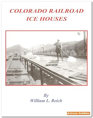 Colorado Railroad Ice Houses