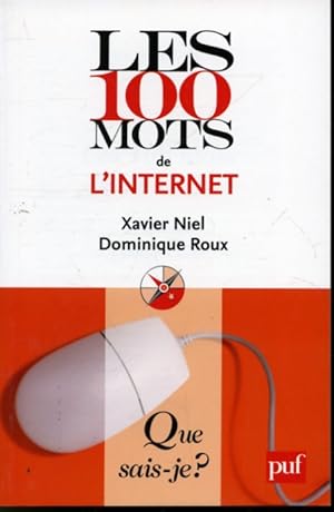 Seller image for Les 100 mots de l'Internet for sale by Librairie Le Nord