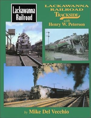 Immagine del venditore per Lackawanna Railroad Trackside with Henry W. Peterson (Trackside #8) venduto da Arizona Hobbies LLC