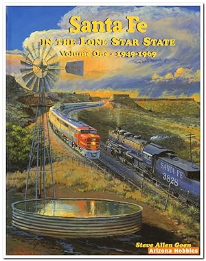 Santa Fe in the Lone Star State Volume 1: 1949-1969