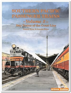 Southern Pacific Passenger Trains Volume 2: Day Trains of the Coast Line