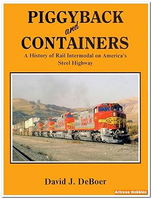 Piggyback and Containers: A History of Rail Intermodal on America's Steel Highway