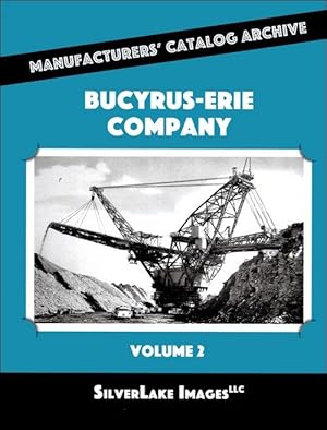 Bucyrus-Erie Company Volume 2: Manufacturers' Catalog Archive Book 25