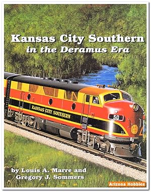 Seller image for Kansas City Southern in the Deramus Era for sale by Arizona Hobbies LLC