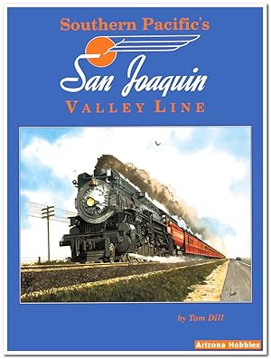 Bild des Verkufers fr Southern Pacific's San Joaquin Valley Line Color Pictorial: 1950-1960s zum Verkauf von Arizona Hobbies LLC