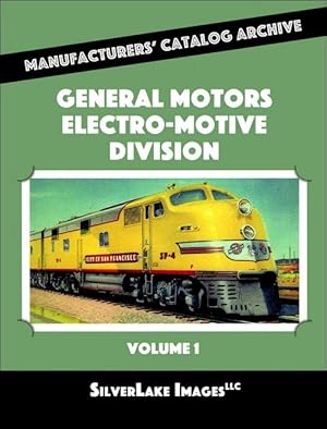 General Motors Electro-Motive Division Volume 1: Manufacturers' Catalog Archive Book 26