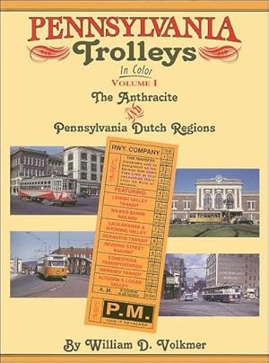 Imagen del vendedor de Pennsylvania Trolleys In Color Volume 1: The Anthracite Region a la venta por Arizona Hobbies LLC