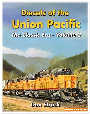Seller image for Diesels of the Union Pacific: The Classic Era Volume 2 for sale by Arizona Hobbies LLC
