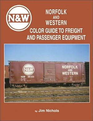 Bild des Verkufers fr Norfolk & Western Color Guide to Freight and Passenger Equipment zum Verkauf von Arizona Hobbies LLC