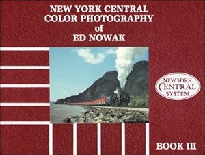 New York Central Color Photography of Ed Nowak Book III