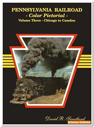Image du vendeur pour Pennsylvania Railroad Color Pictorial Volume 3: Chicago to Camden mis en vente par Arizona Hobbies LLC