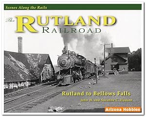 Seller image for Scenes Along the Rails: The Rutland Railroad, Rutland to Bellows Falls for sale by Arizona Hobbies LLC