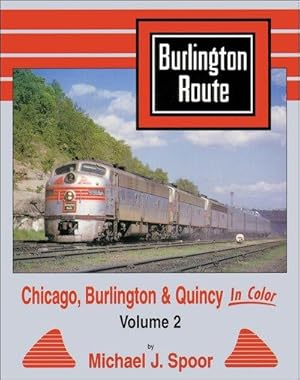 Chicago, Burlington & Quincy In Color Volume 2