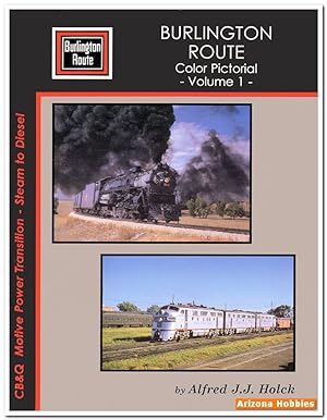 Seller image for Burlington Route Color Pictorial Volume 1: CB&Q Motive Power Transition for sale by Arizona Hobbies LLC