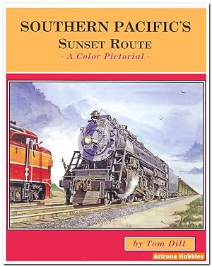 Southern Pacific's Sunset Route: A Color Pictorial