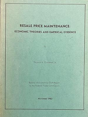 Resale Price Maintenance: Economic Theories and Empirical Evidence