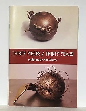 Imagen del vendedor de Thirty Pieces / Thirty Years: Sculptures by Ann Sperry (with signed letter) a la venta por Aeon Bookstore