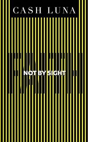 Seller image for Not by Sight: Only Faith Opens Your Eyes, Library Edition for sale by WeBuyBooks