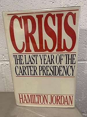 Seller image for Crisis: The Last Year of the Carter Presidency **Signed** for sale by All-Ways Fiction