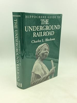 Seller image for HIPPOCRENE GUIDE TO THE UNDERGROUND RAILROAD for sale by Kubik Fine Books Ltd., ABAA