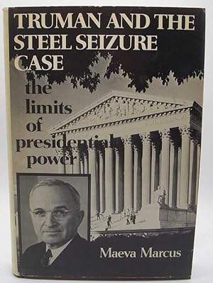 Truman and the Steel Seizure Case: The Limits of Presidential Power (Contemporary American Histor...