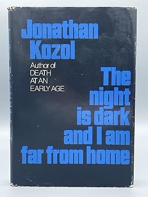 The Night Is Dark and I Am Far From Home [FIRST EDITION]