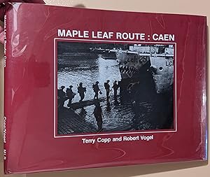 Seller image for Maple Leaf Route: Caen for sale by Raven & Gryphon Fine Books