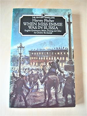 Bild des Verkufers fr When Miss Emmie was in Russia: English governesses before, during and after the Russian Revolution zum Verkauf von RightWayUp Books