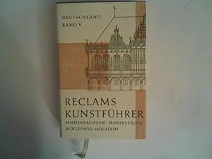 Imagen del vendedor de Reclams Kunstfhrer. Deutschland Band V. Niedersachsen, Hansestdte, Schleswig-Holstein. Baudenkmler. a la venta por ANTIQUARIAT FRDEBUCH Inh.Michael Simon