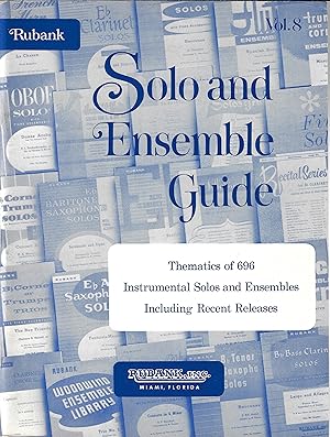 Solo and Ensemble Guide Vol. 8: Thematics of 696 Instrumental Solos and Ensembles Including Recen...