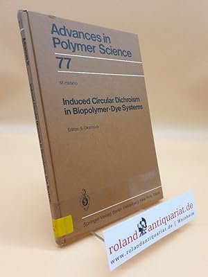Seller image for Induced Circular Dichroism in Biopolymer-Dye Systems (Advances in Polymer Science, 77, Band 77) for sale by Roland Antiquariat UG haftungsbeschrnkt