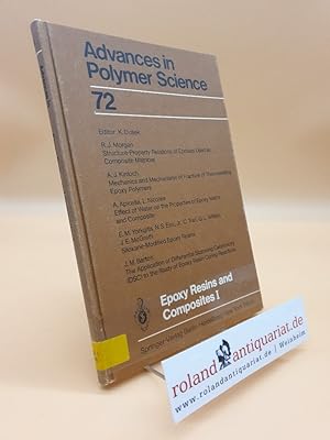 Seller image for Epoxy Resins and Composites I (Advances in Polymer Science, 72, Band 72) for sale by Roland Antiquariat UG haftungsbeschrnkt