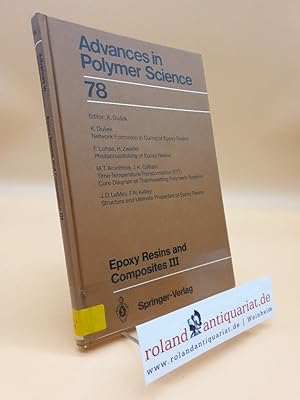 Bild des Verkufers fr Epoxy Resins and Composites III (Advances in Polymer Science, 78, Band 78) zum Verkauf von Roland Antiquariat UG haftungsbeschrnkt