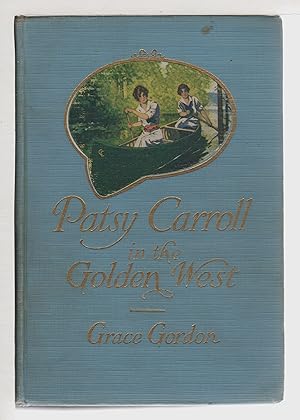 Seller image for PATSY CARROLL IN THE GOLDEN WEST, #3 in the series. for sale by Bookfever, IOBA  (Volk & Iiams)